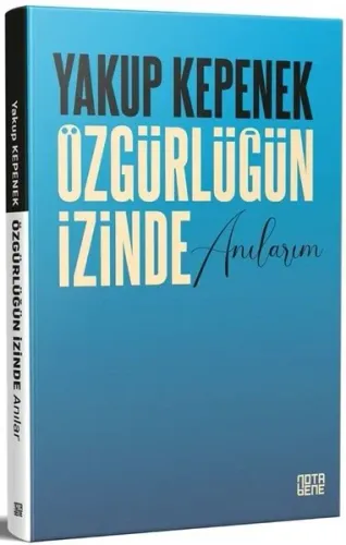 Özgürlüğün İzinde Anılarım