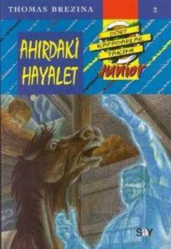 Ahırdaki Hayalet; Küçük Dört Kafadarlar Takımı - 2