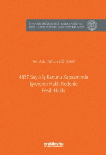 4857 Sayılı İş Kanunu Kapsamında İşverenin Haklı Nedenle Fesih Hakkı