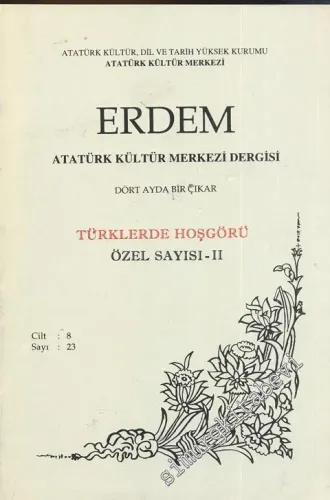Erdem Dergisi - TÜRKLERDE HOŞGÖRÜ ÖZEL SAYISI: 2 - - Sayı 23  Cilt 8      1996