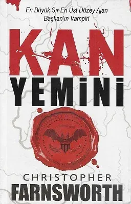 Kan Yemini (En Büyük Sır En Üst Düzey Ajan Başkan'ın Vampiri)
