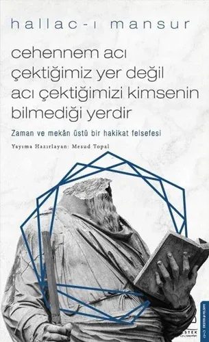 Cehennem Acı Çektiğimiz Yer Değil Acı Çektiğimizi Kimsenin Bilmediği Yerdir Zaman ve Mekân Üs
