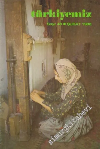 Türkiyemiz - Kültür ve Sanat Dergisi - Sayı: 48, Yıl: 16, Şubat 1986