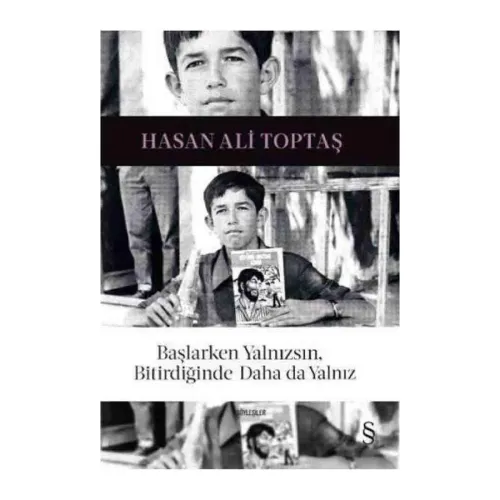 BAŞLARKEN YALNIZSIN  Hasan Ali Toptaş