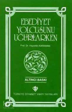 Ebediyet Yolcusunu Uğurlarken