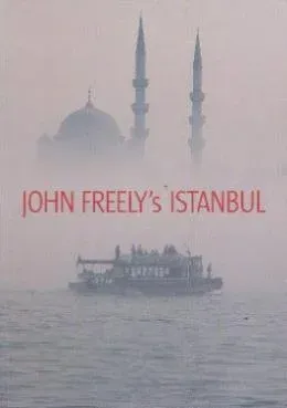 John Freely’s Istanbul