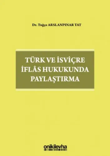Türk ve İsviçre İflas Hukukunda Paylaştırma