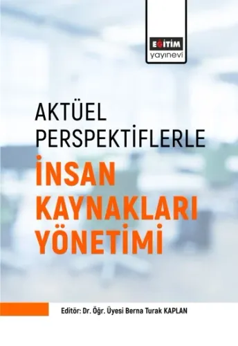 Aktüel Perspektiflerle İnsan Kaynakları Yönetimi