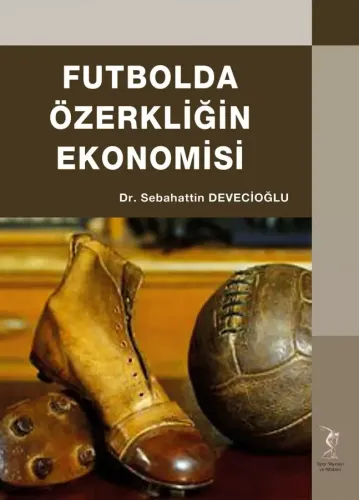 Futbolda Özerkliğin Ekonomisi