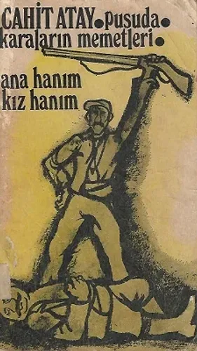 Pusuda - Karaların Memetleri - Ana Hanım-Kız Hanım -1971 Yılı 1. Baskı Kitap