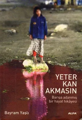 Yeter Kan Akmasın