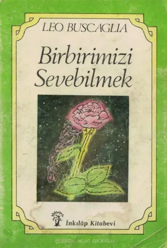 Birbirimizi Sevebilmek Leo Buscaglia İnkılap Yayınevi %78 indirimli