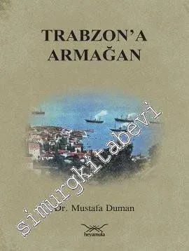 Trabzon’a Armağan -