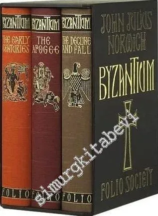 Byzantium: The Early Centuries, The Apogee, The Decline and Fall - 3 vol set -