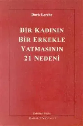 Bir Kadının Bir Erkekle Yatmasının 21 Nedeni