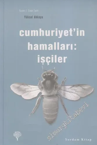 Cumhuriyet'in Hamalları: İşçiler -         2021