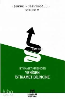 İstikamet Krizinden Yeniden İstikamet Bilincine | benlikitap.com