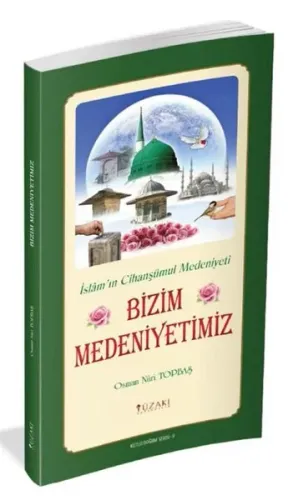 Bizim Medeniyetimiz (Kuşe) - Kutlu Doğum Serisi 9