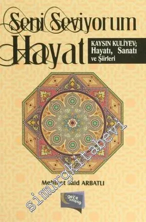 Seni Seviyorum Hayat: Kaysın Kuliyev - Hayatı, Sanatı ve Şiirleri -
