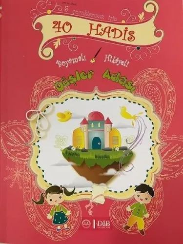 Düşler Adası; Boyamalı Hikayeli 40 Hadis