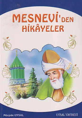 Mesnevi'den Hikayeler ve Öğütler; 10 Yaş ve Üstü