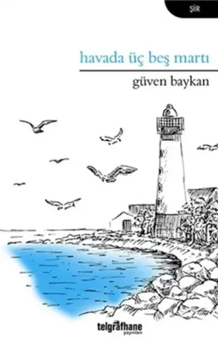 Havada Üç Beş Martı Güven Baykan Havada Üç Beş Martı Güven Baykan