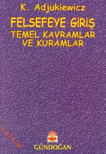 Felsefeye Giriş; Temel Kavramlar ve Kuramlar