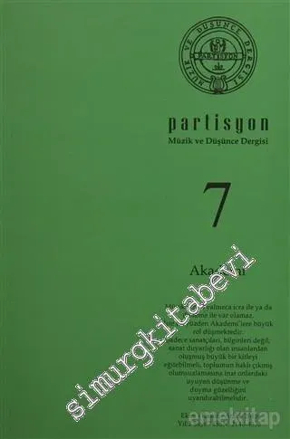 Partisyon Müzik ve Düşünce Dergisi - Dosya: Akademi - Sayı: 7      Ekim, Kasım, Aralık