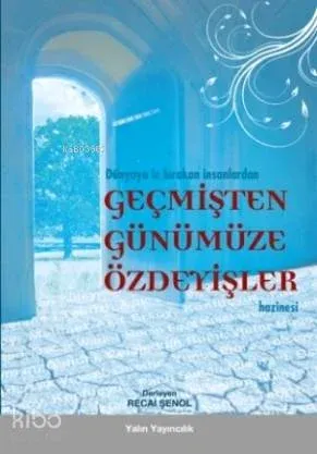 Dünyaya İz Bırakan İnsanlardan| Geçmişten Günümüze Özdeyişler Hazinesi