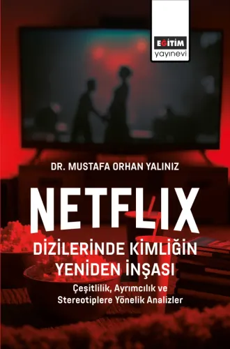 Netflix Dizilerinde Kimliğin Yeniden İnşası