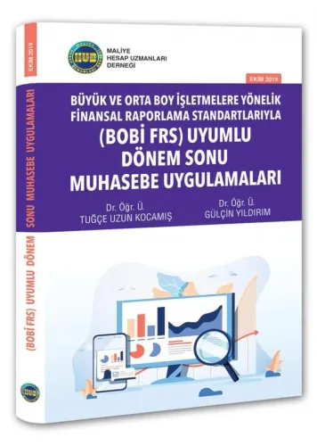(BOBİ FRS) Uyumlu Dönem Sonu Muhasebe Uygulamaları