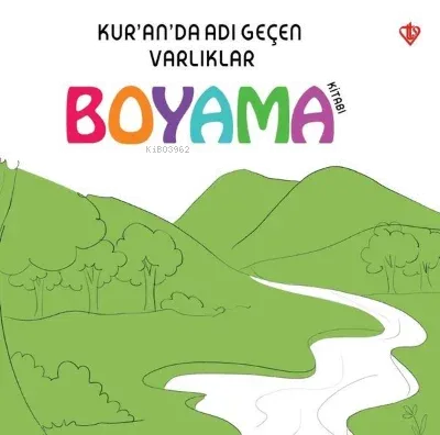 Kur'an'da Adı Geçen Varlıklar Boyama Kitabı