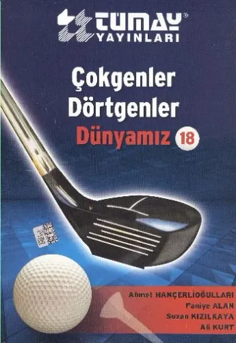 Tümay Matematik ve Geometri Dünyası-18: Çokgenler-Dörtgenler