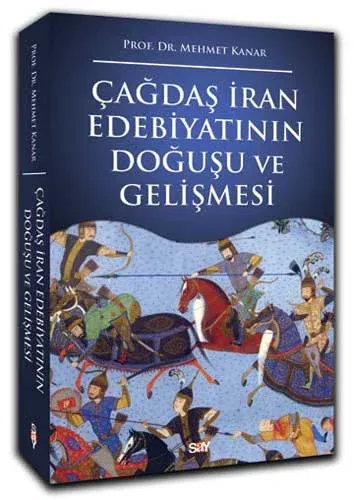 Çağdaş İran Edebiyatının Doğuşu ve Gelişmesi