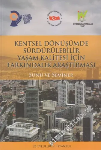 Kentsel Dönüşümde Sürdürülebilir Yaşam Kalitesi İçin Farkındalık Araştırma ( Sunu ve Seminer) -