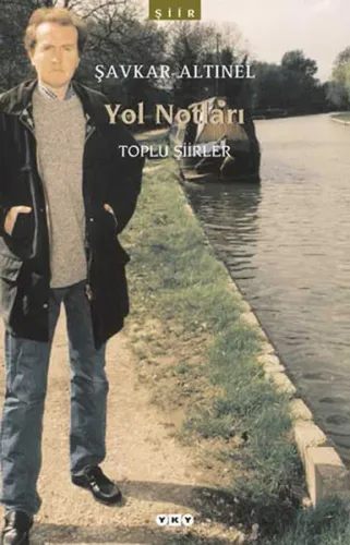 Yol Notları; Toplu Şiirler