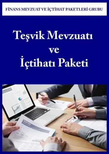 Teşvik Mevzuatı ve İçtihatı Paketi