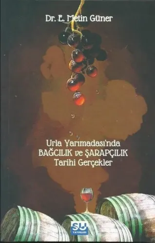 Urla Yarımadası’nda Bağcılık ve Şarapçılık