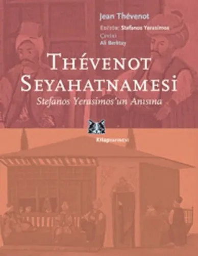 Thevenot Seyahatnamesi; Stefanos Yerasimos'un Anısına