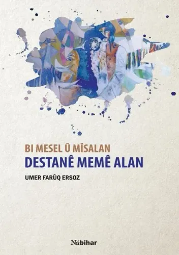 BiMeselûMîsalanDestanêMemêAlan