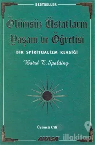 Ölümsüz Üstatların Yaşam ve Öğretisi Bir Spiritualizm Klasiği Üçüncü Cilt
