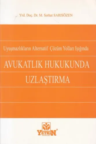 Avukatlık Hukukunda Uzlaştırma