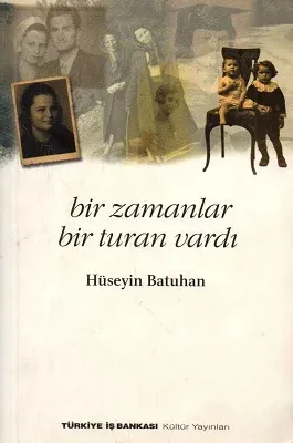 Bir Zamanlar Bir Turan Vardı