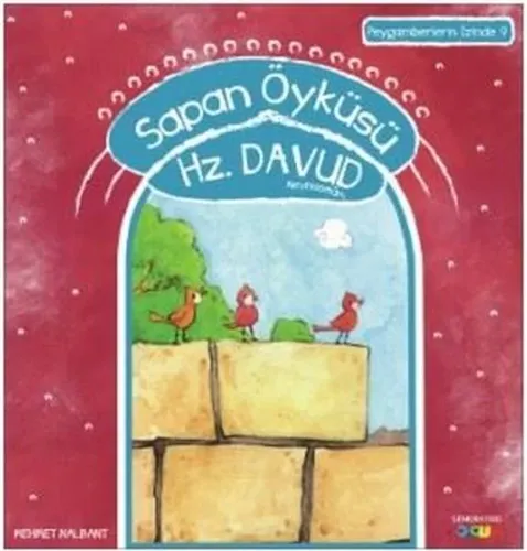 Sapan Öyküsü - Hz. Davud (a.s); Peygamberlerin İzinde - 9
