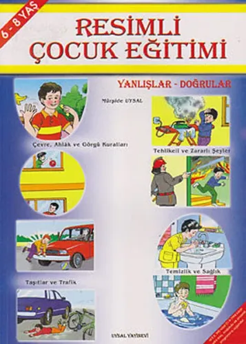 Resimli Çocuk Eğitimi (5 Yaş); Yanlışlar - Doğrular