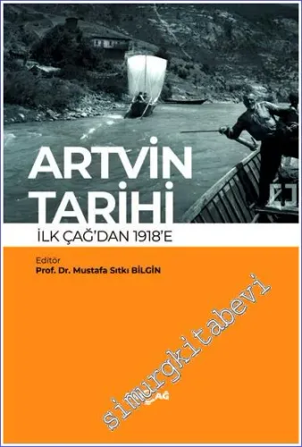 Artvin Tarihi İlk Çağdan 1918'e -         2022