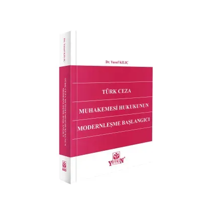 Türk Ceza Muhakemesi Hukukunun Modernleşme Başlangıcı
