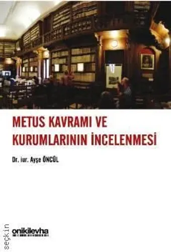 Metus Kavramı ve Kurumlarının İncelenmesi