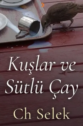 Kuşlar ve Sütlü Çay