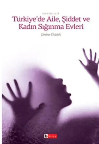 Türkiye'de| Aile Şiddet ve Kadın Sığınma Evleri